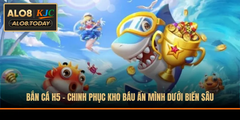 Bắn cá H5