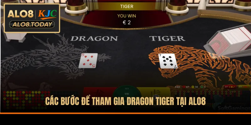 Các bước để tham gia Dragon Tiger tại ALO8