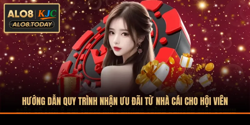 Hướng dẫn quy trình nhận ưu đãi từ nhà cái cho hội viên