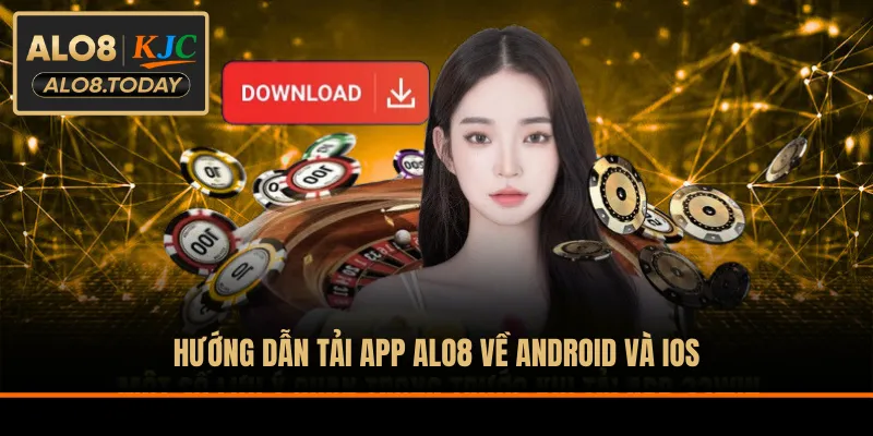 Hướng dẫn tải app ALO8 về Android và iOS