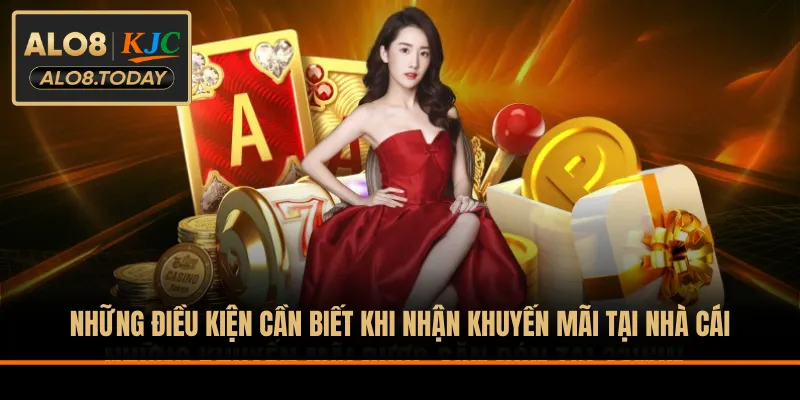 Những điều kiện cần biết khi nhận khuyến mãi tại nhà cái