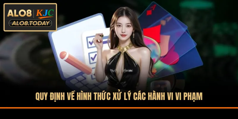 Quy định về hình thức xử lý các hành vi vi phạm