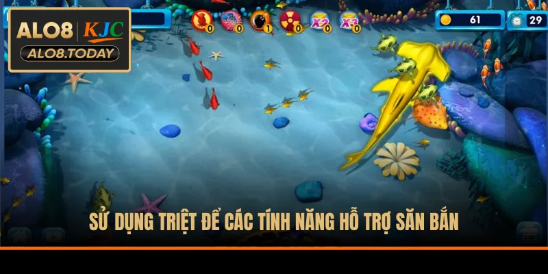 Sử dụng triệt để các tính năng hỗ trợ săn bắn
