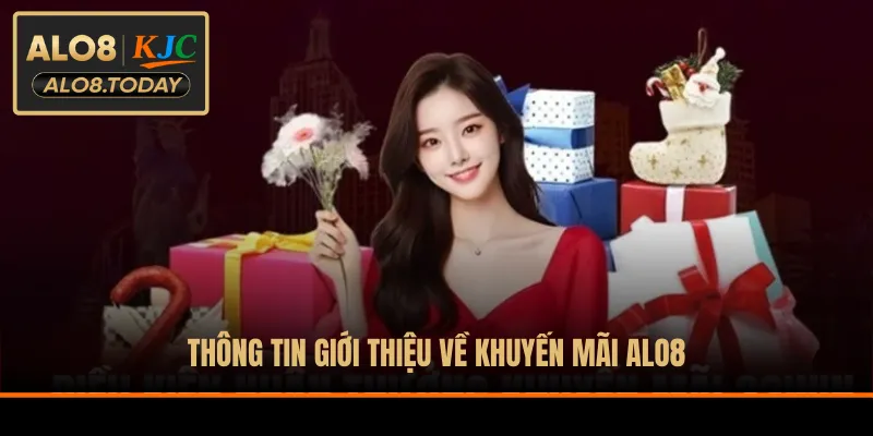 Thông tin giới thiệu về khuyến mãi ALO8
