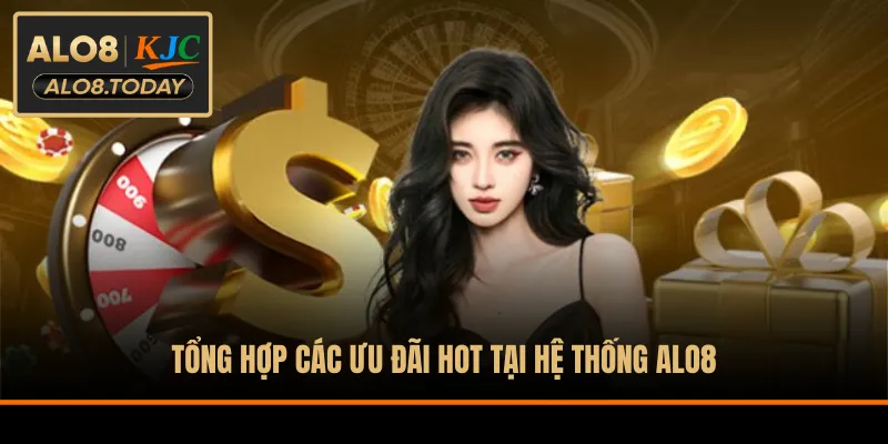 Tổng hợp các ưu đãi hot tại hệ thống ALO8