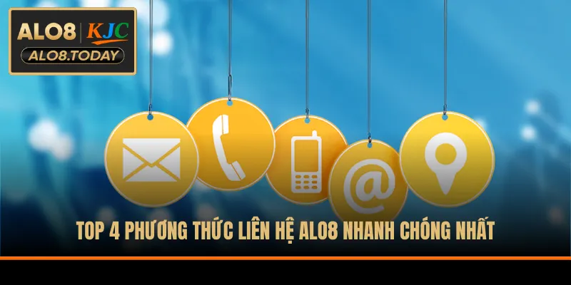 Top 4 phương thức liên hệ ALO8 nhanh chóng nhất