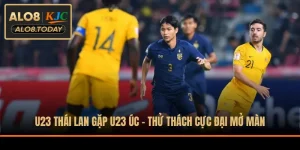 U23 Thái Lan gặp U23 Úc
